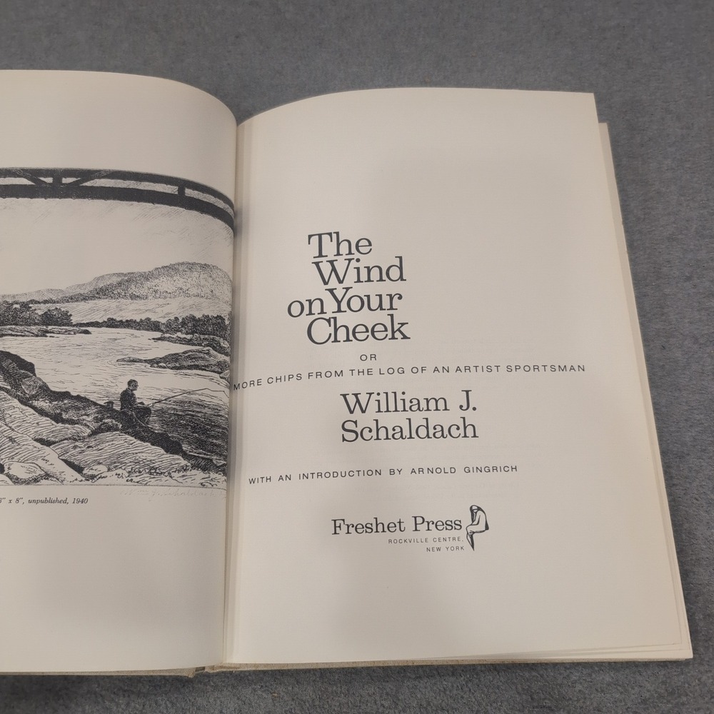 The Wind on Your Cheek William J Schaldach 1972 Freshet Press Sporting Art Book - Picture 3 of 6